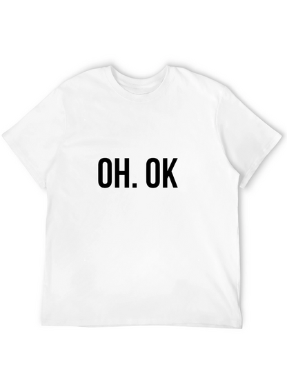 Oh. Ok. Black T-Shirt Casual Wear