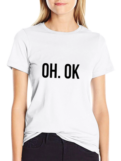 Oh. Ok. Black T-Shirt Casual Wear