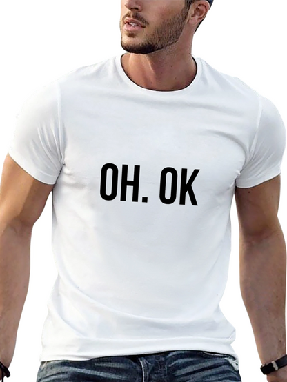 Oh. Ok. Black T-Shirt Casual Wear