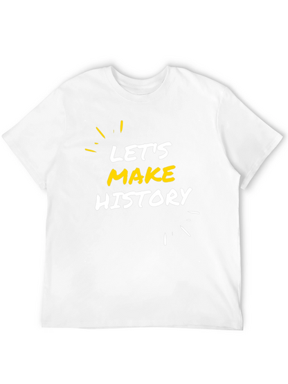 Lets Make History Black Graphic Tee