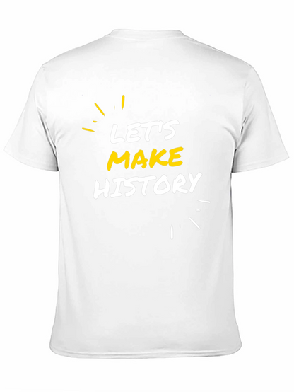 Lets Make History Black Graphic Tee