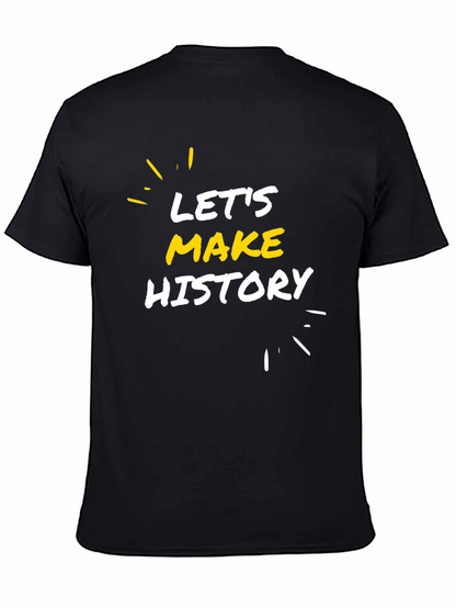 Lets Make History Black Graphic Tee