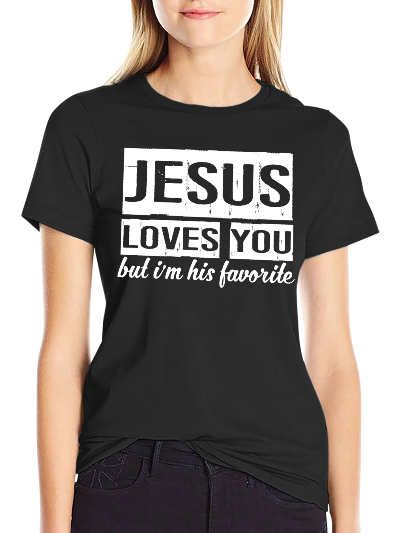 Jesus Loves You T-Shirt - His Favorite