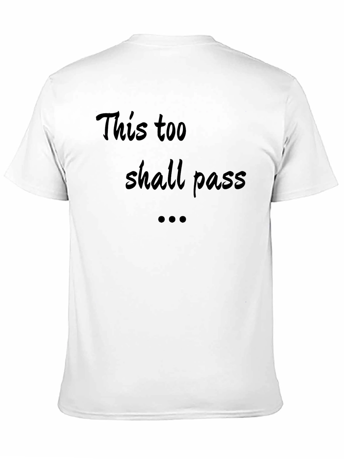 Inspirational Tee: This Too Shall Pass - Black T-Shirt