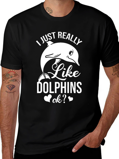 I Just Really Like Dolphins Graphic T-Shirt