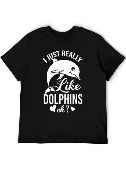I Just Really Like Dolphins Graphic T-Shirt