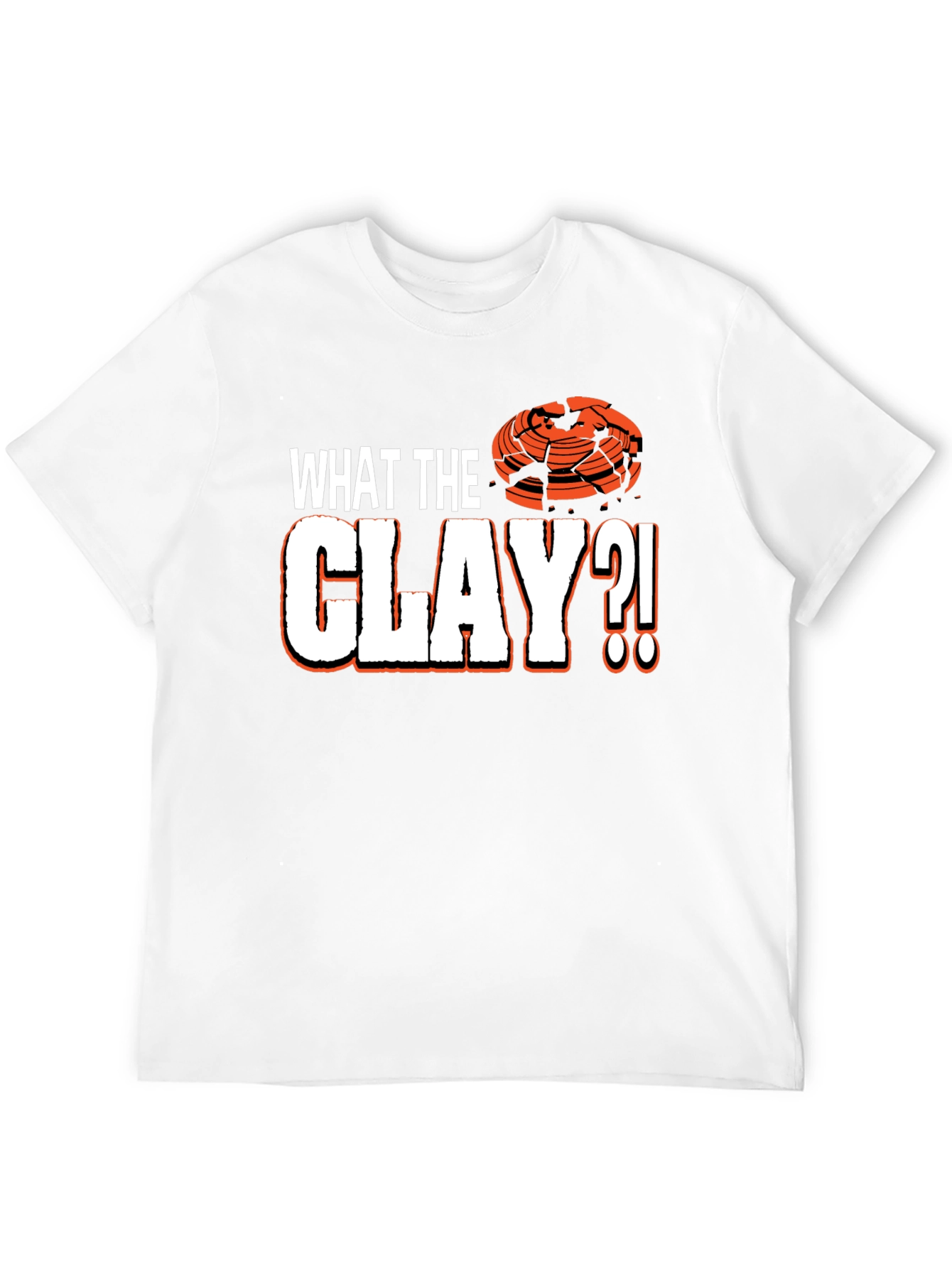What The Clay?! Trap Shooting T-Shirt