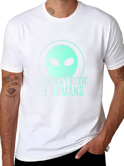 Aliens Dont Believe in Humans Graphic T-Shirt