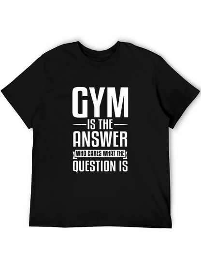 Gym is the Answer T-Shirt - Workout Motivation