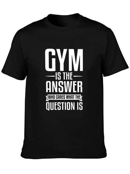 Gym is the Answer T-Shirt - Workout Motivation