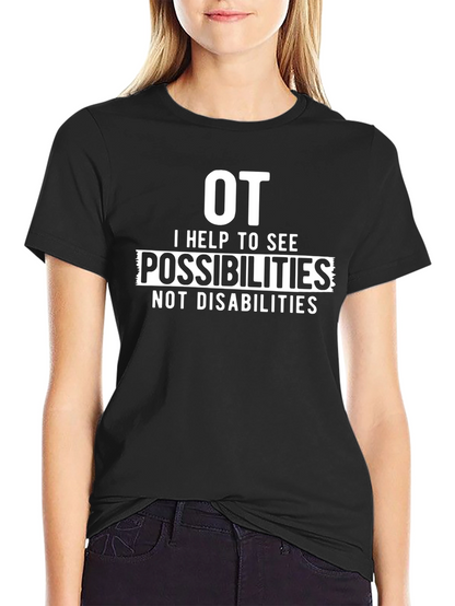 OT Possibilities T-Shirt - Occupational Therapy Gift