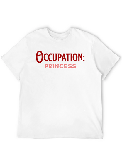 Occupation: Princess Black T-Shirt