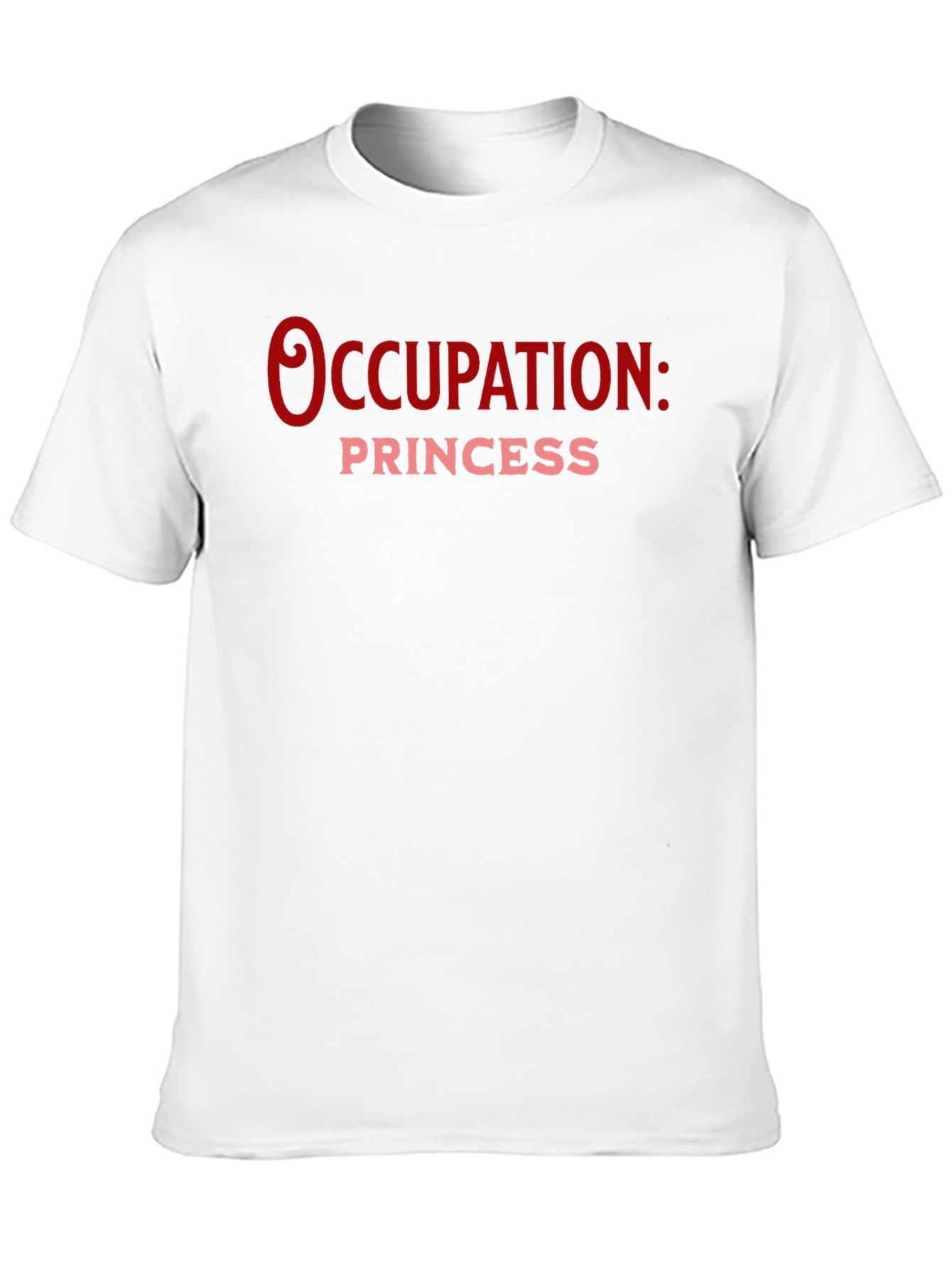 Occupation: Princess Black T-Shirt