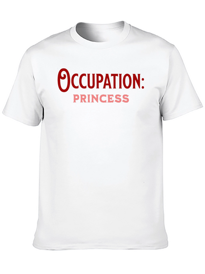 Occupation: Princess Black T-Shirt