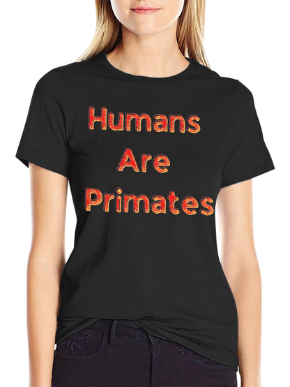 Humans Are Primates Graphic T-Shirt - Bold Design