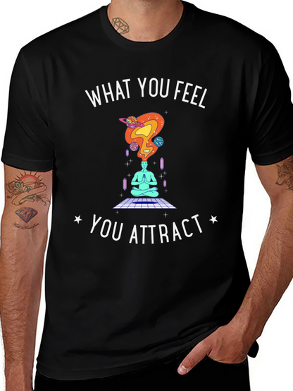 What You Feel You Attract T-Shirt
