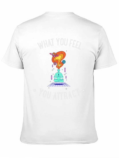 What You Feel You Attract T-Shirt