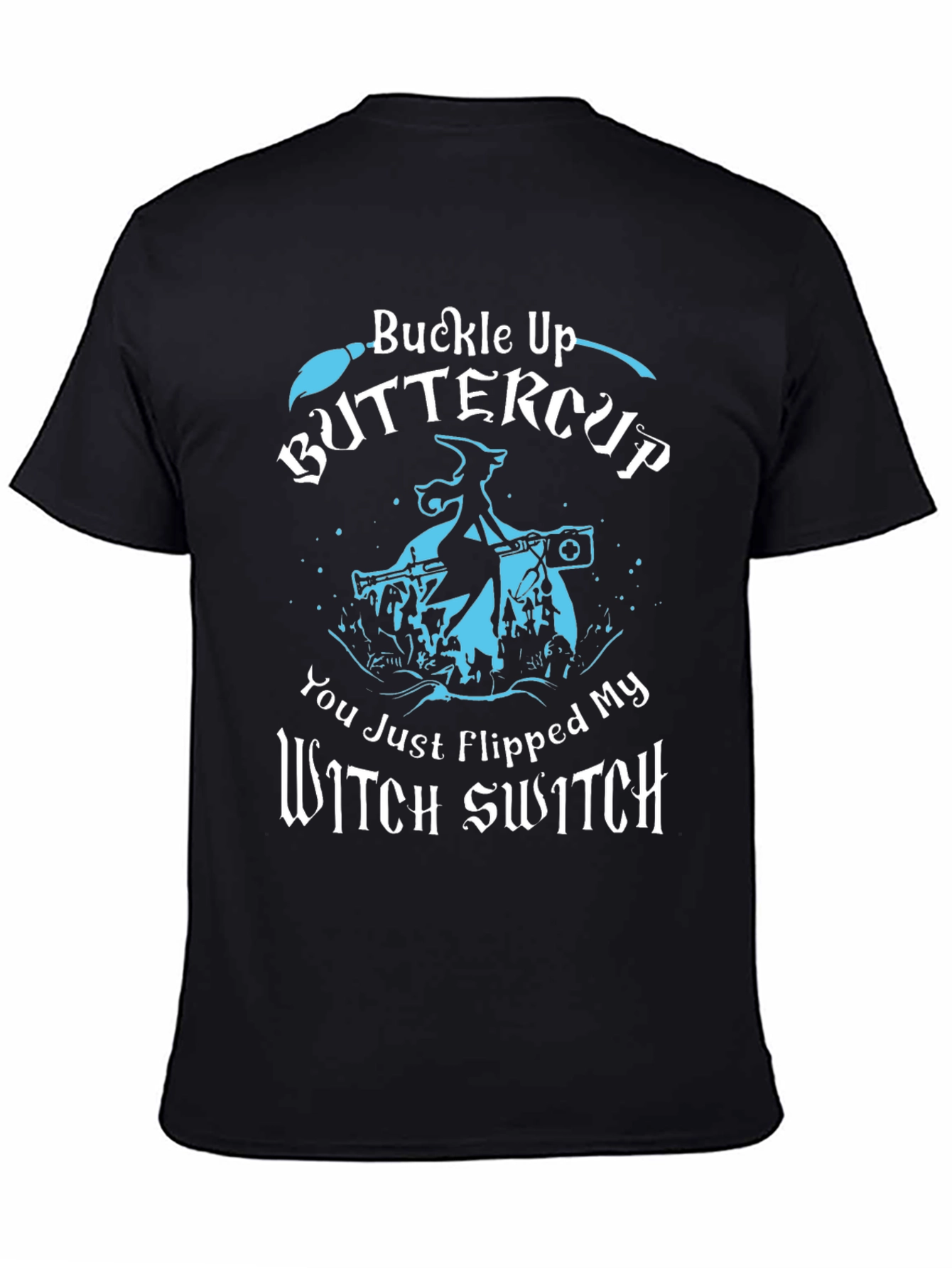 Buckle Up Buttercup T-Shirt