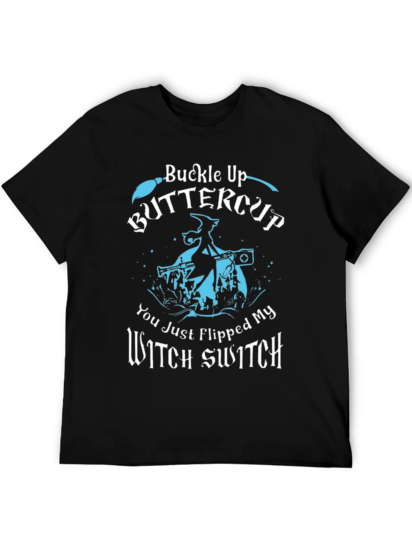 Buckle Up Buttercup T-Shirt