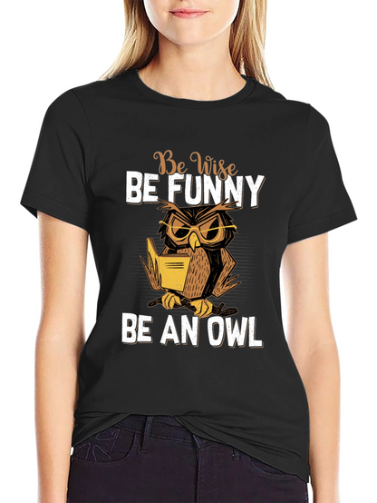 Be Wise Be Funny Owl T-Shirt