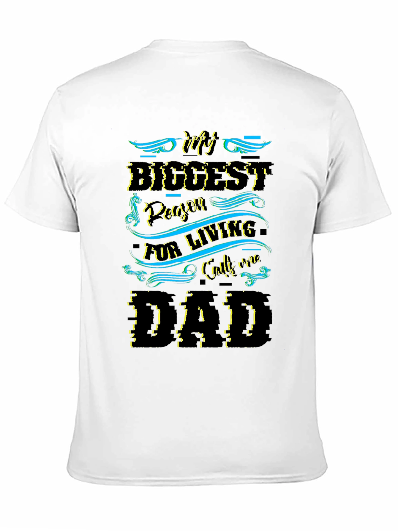 My Biggest Reason Calls Me Dad - T-Shirt