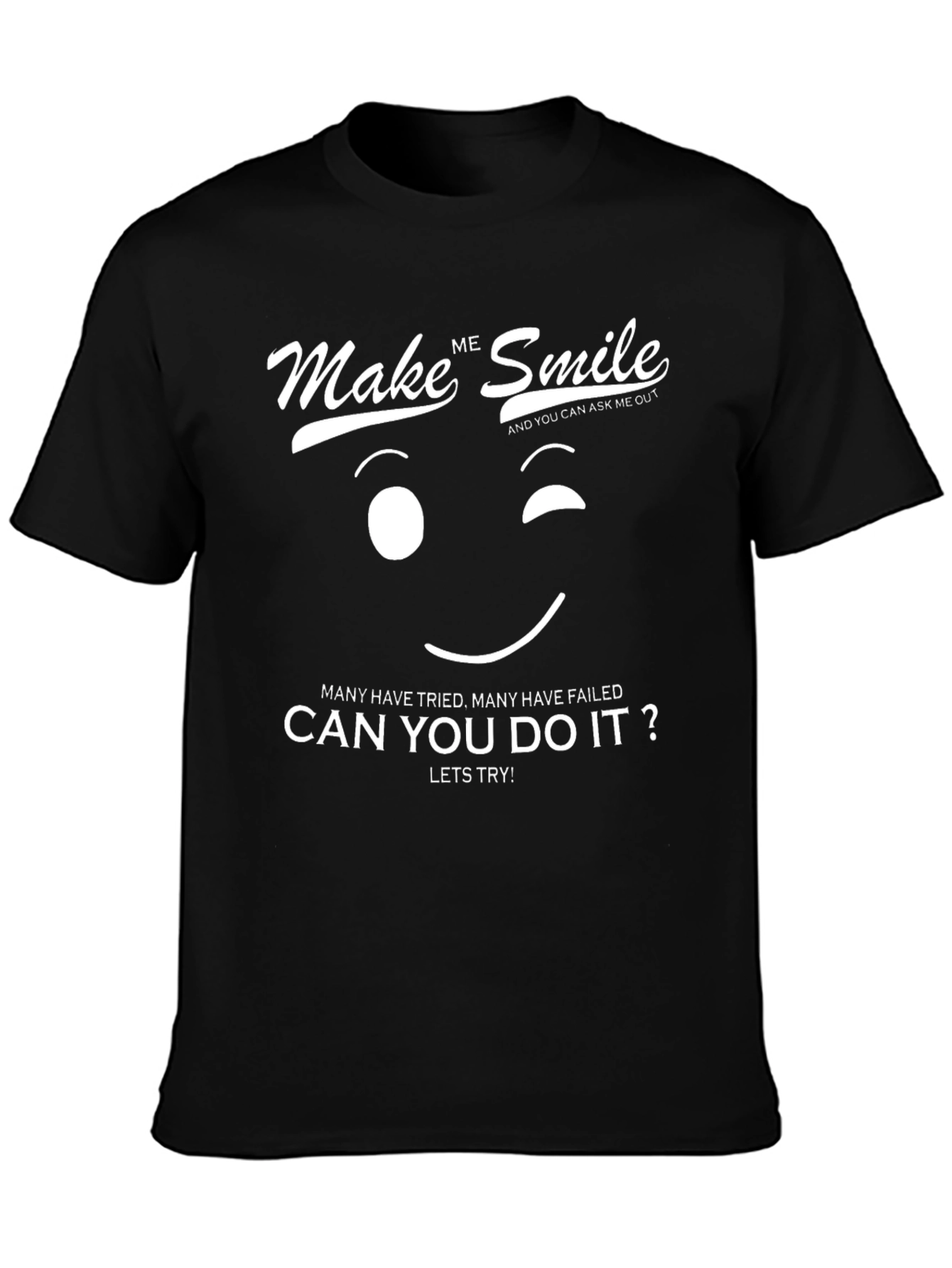 Make Me Smile Graphic T-Shirt - Funny & Stylish