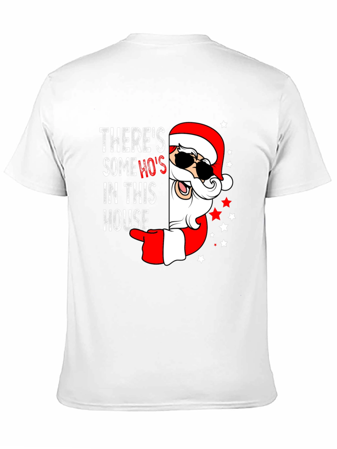 Theres Some Hos In This House Santa T-Shirt