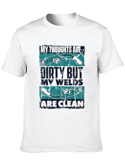 Welder T-Shirt: Dirty Mind Clean Welds