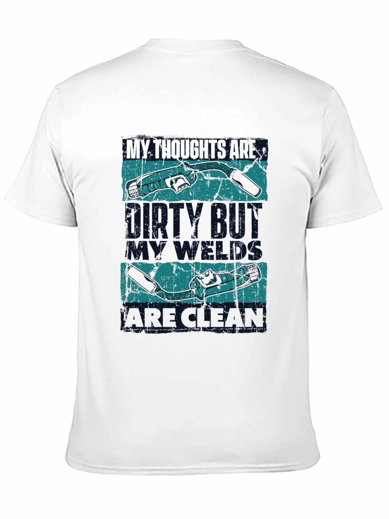 Welder T-Shirt: Dirty Mind Clean Welds