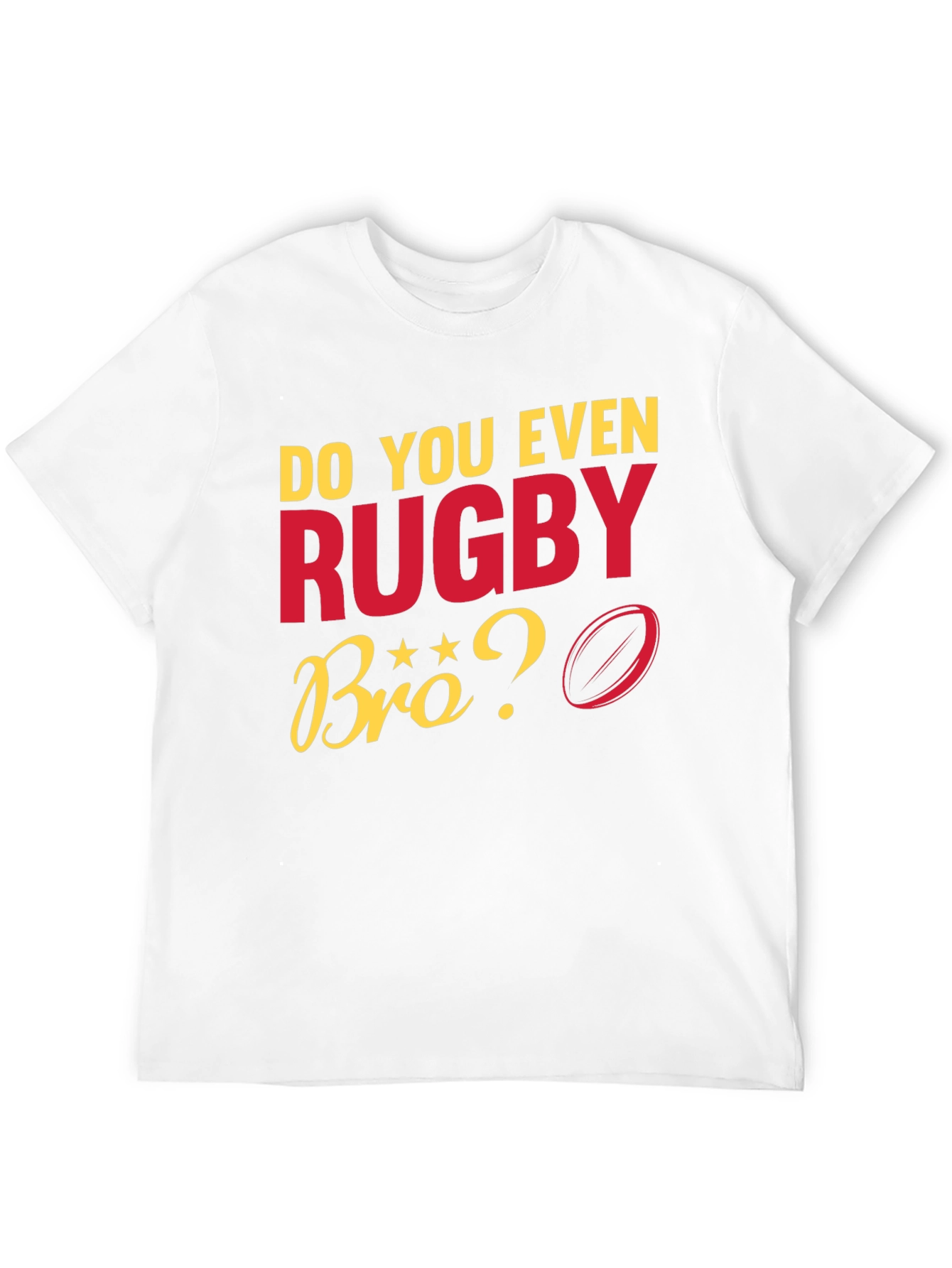 Do You Even Rugby Bro? Graphic T-Shirt