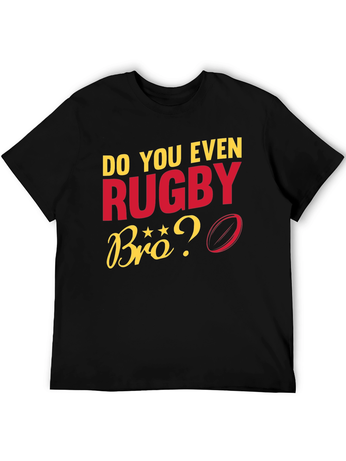 Do You Even Rugby Bro? Graphic T-Shirt