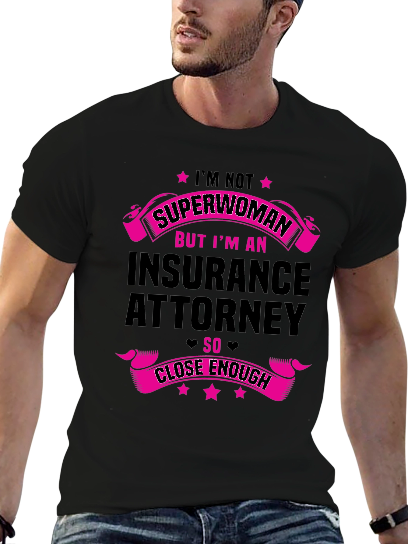 Insurance Attorney T-Shirt - Superwoman Close Enough