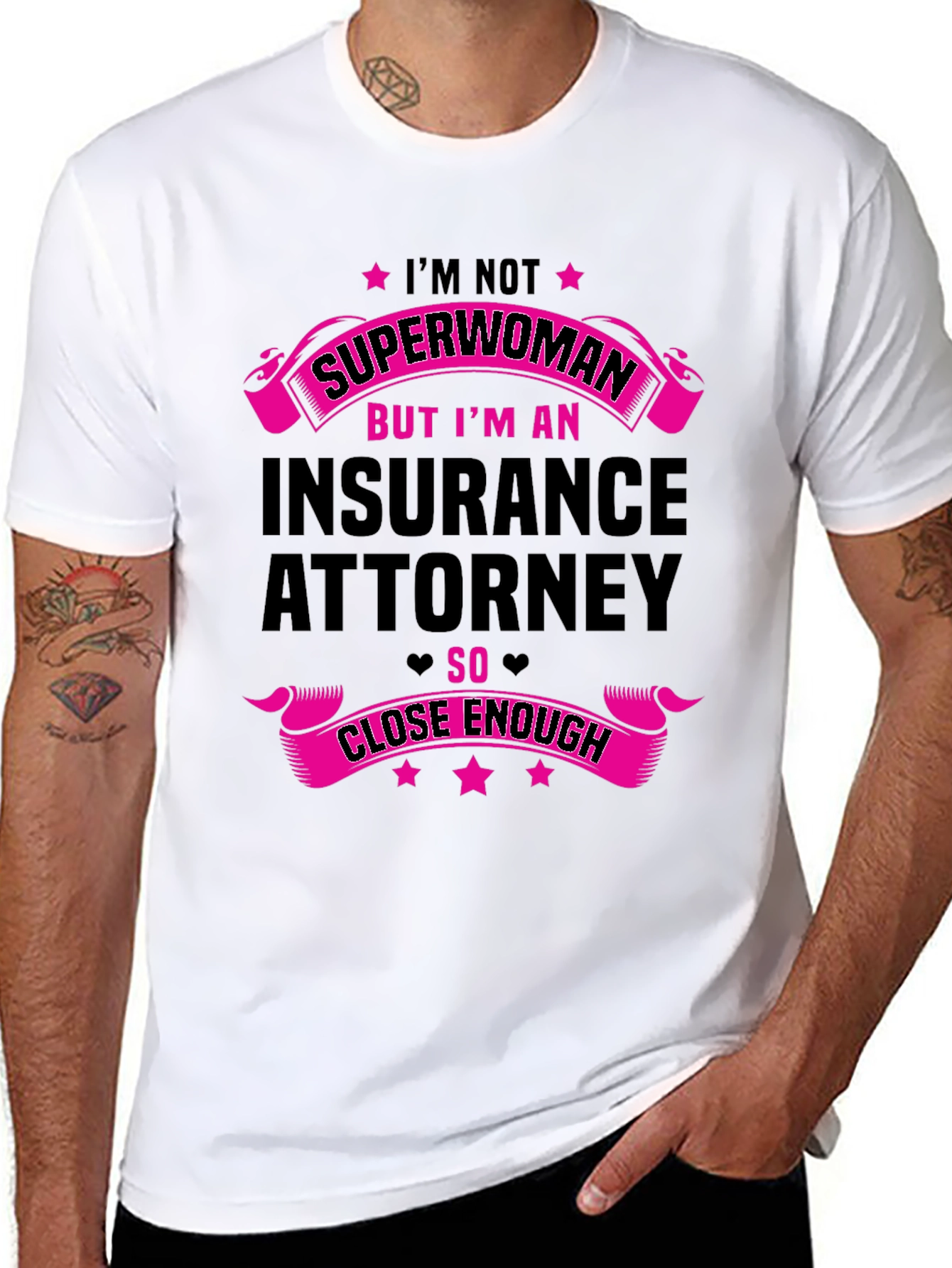 Insurance Attorney T-Shirt - Superwoman Close Enough