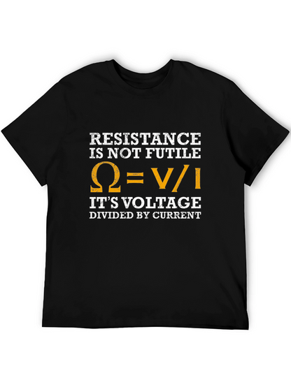 Resistance Is Not Futile Funny Science T-Shirt