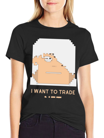 I Want To Trade NFT T-Shirt