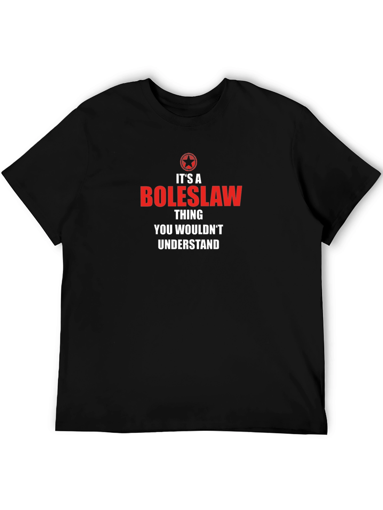 Its A Boleslaw Thing T-Shirt