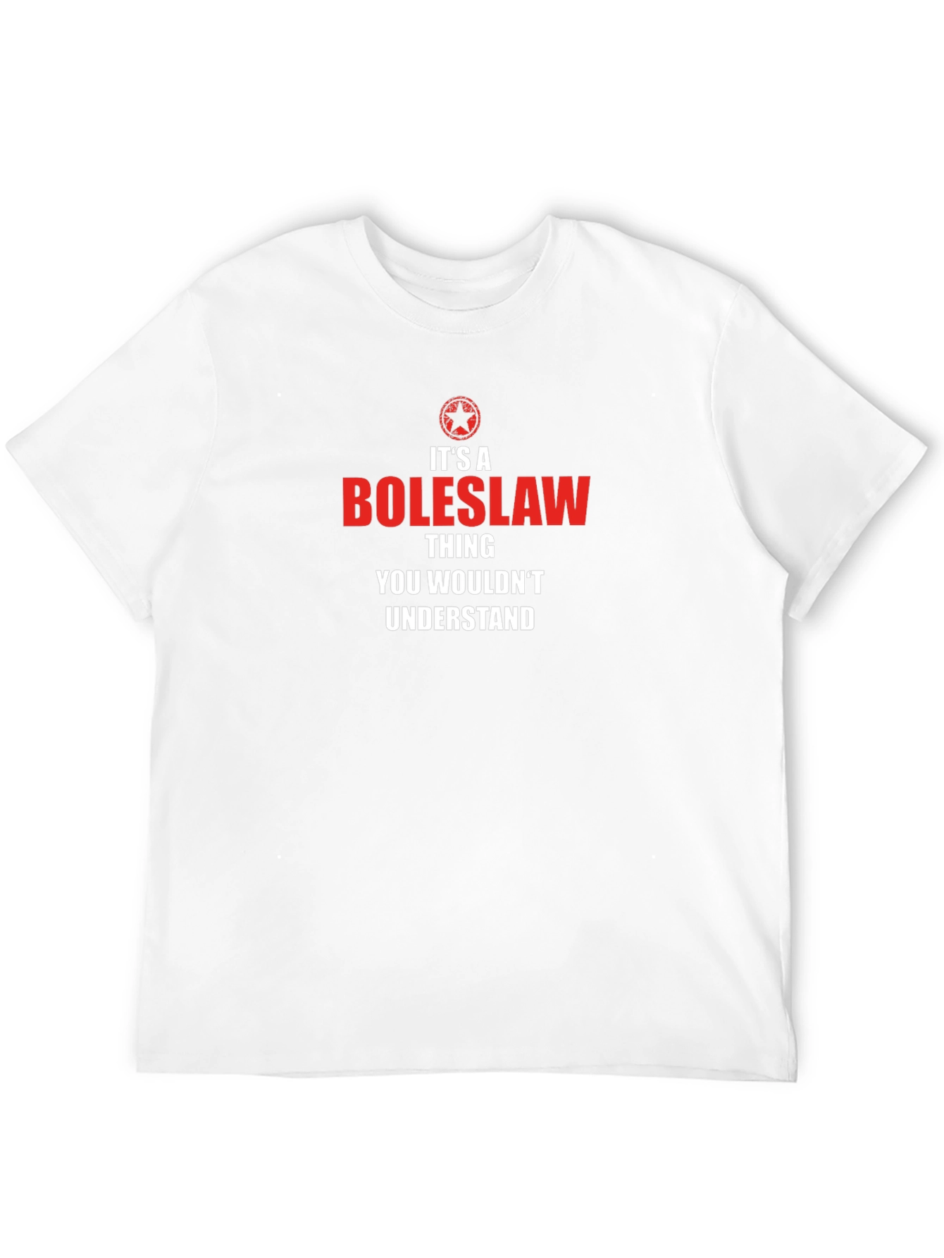Its A Boleslaw Thing T-Shirt