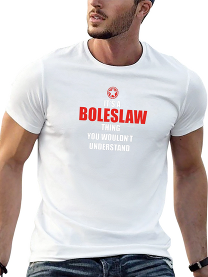Its A Boleslaw Thing T-Shirt