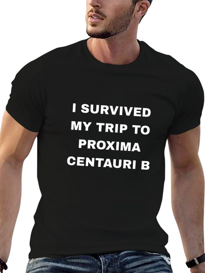 I Survived Proxima Centauri B Trip T-Shirt