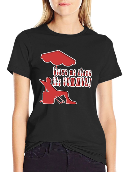Leave Me Alone Summer T-Shirt