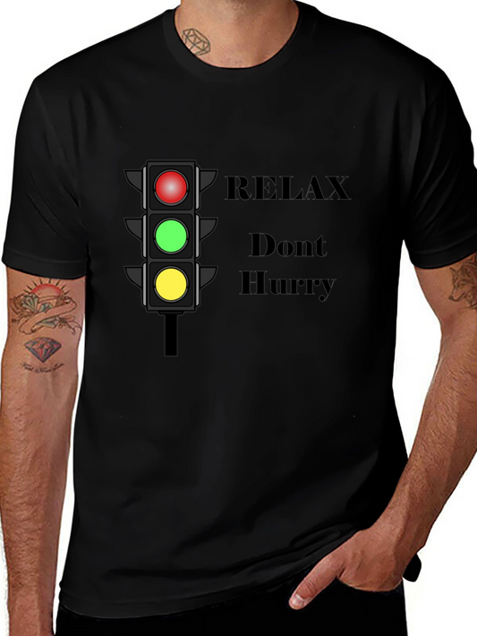 Relax Dont Hurry Graphic T-Shirt