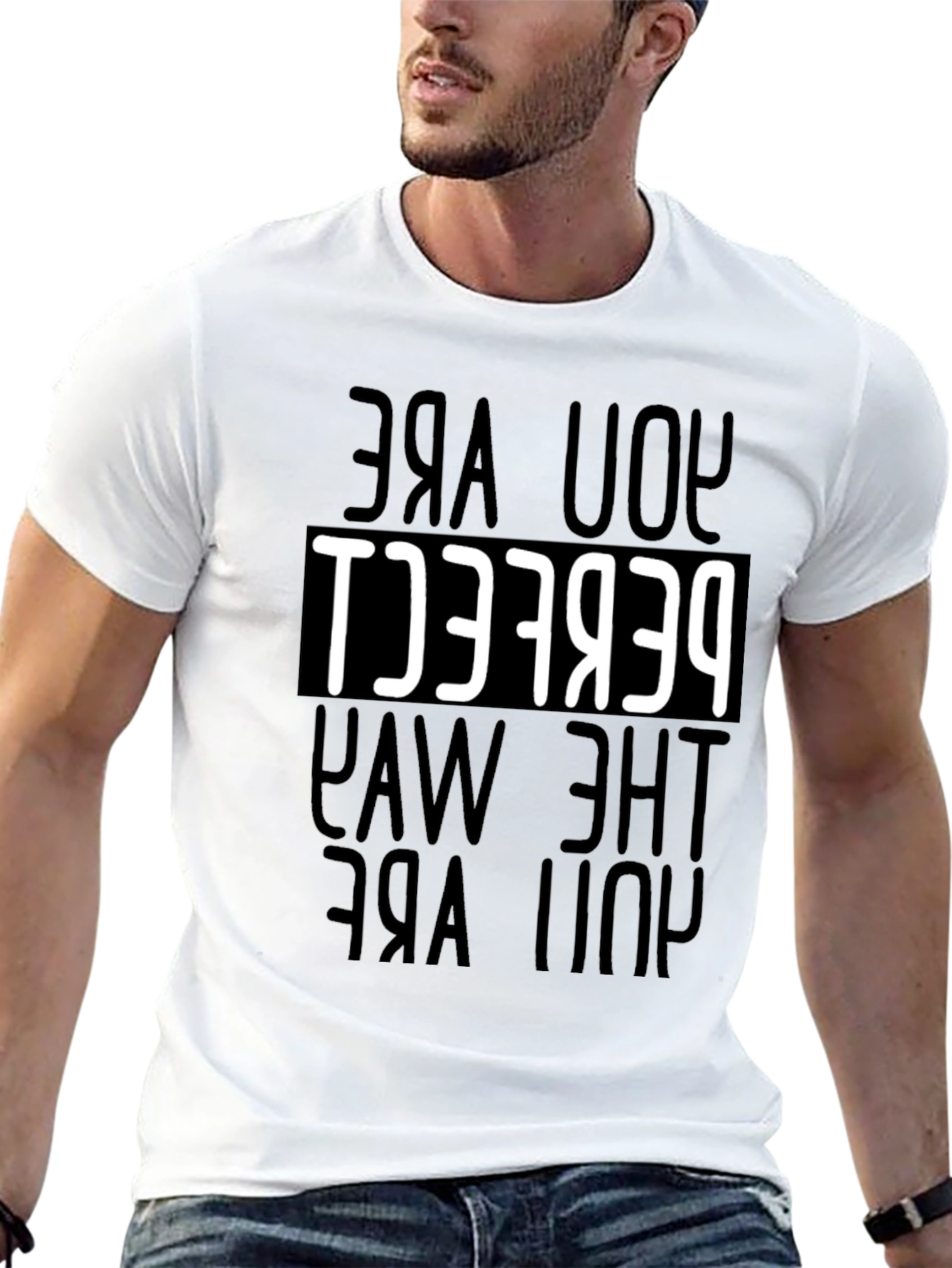 You Are Perfect T-Shirt - Motivational Tee