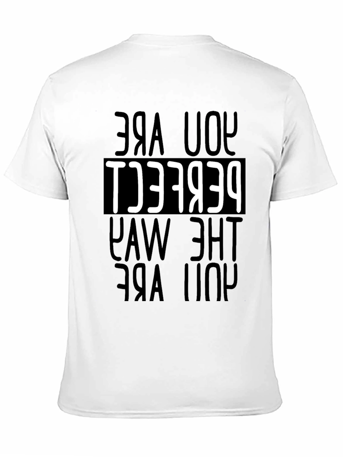 You Are Perfect T-Shirt - Motivational Tee