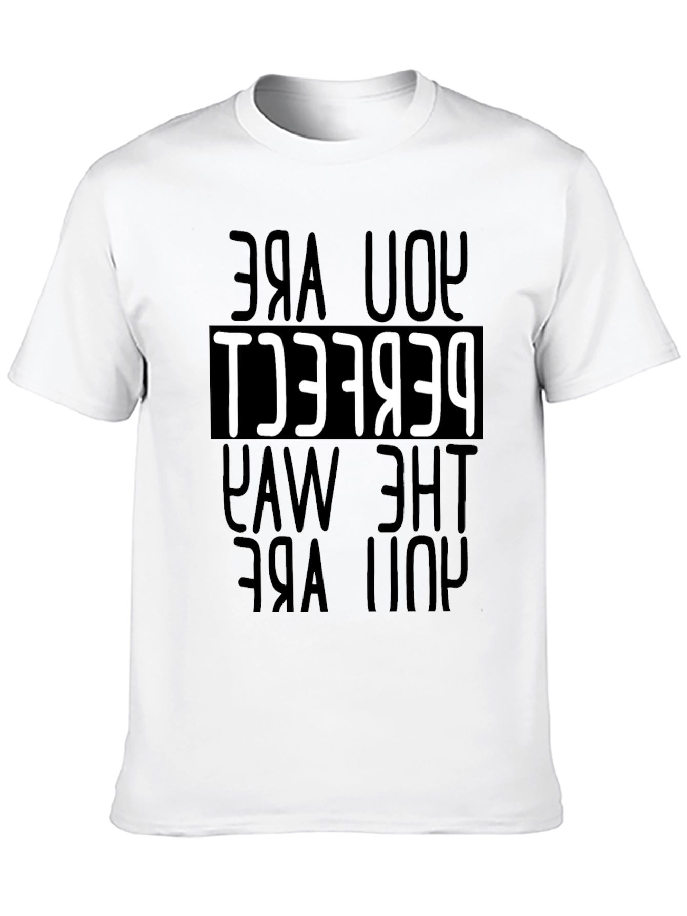 You Are Perfect T-Shirt - Motivational Tee