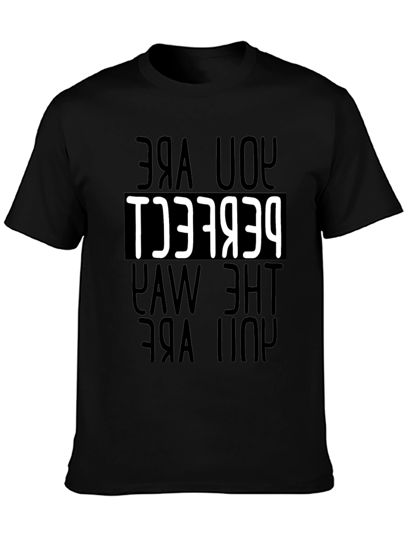 You Are Perfect T-Shirt - Motivational Tee