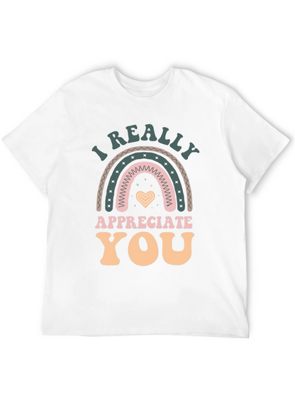 I Really Appreciate You Graphic T-Shirt