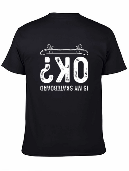 Is My Skateboard OK? Graphic Tee