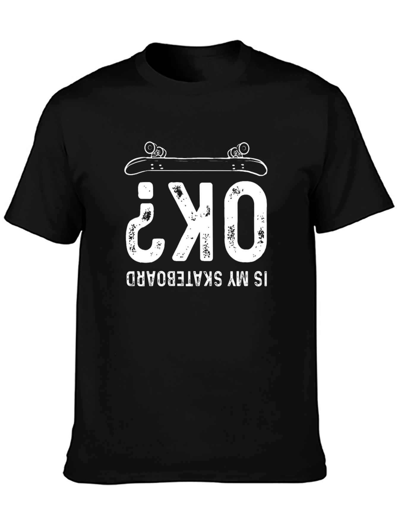 Is My Skateboard OK? Graphic Tee