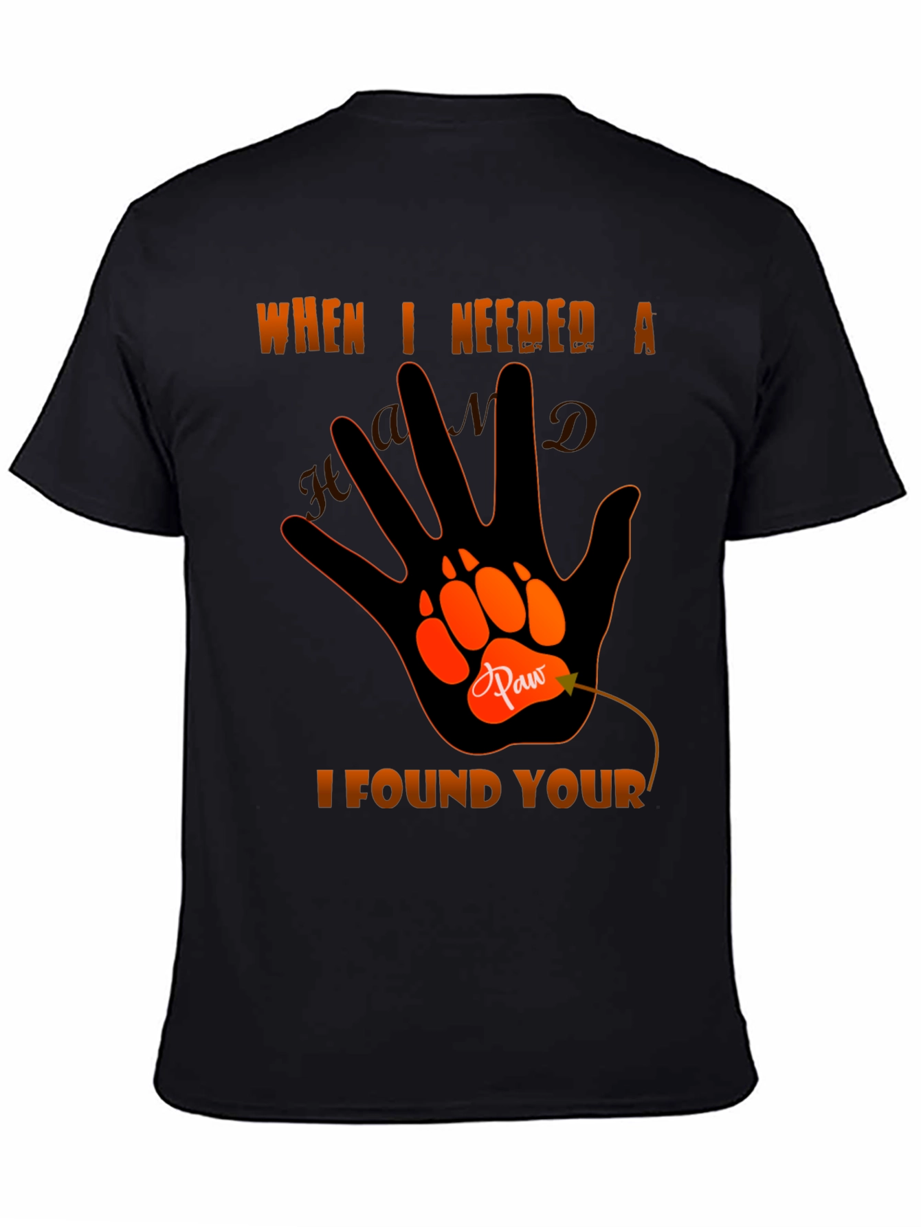Paw Hand T-Shirt - When I Needed A Hand