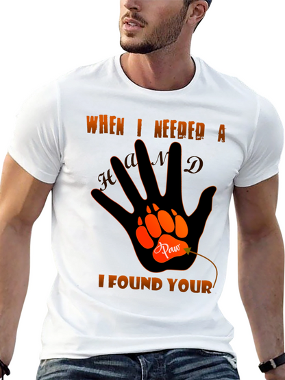 Paw Hand T-Shirt - When I Needed A Hand